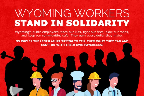 Workers from different sectors standing in solidarity on a red background with white text that says: Wyoming Workers Stand in Solidarity